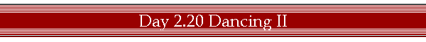 Day 2.20 Dancing II